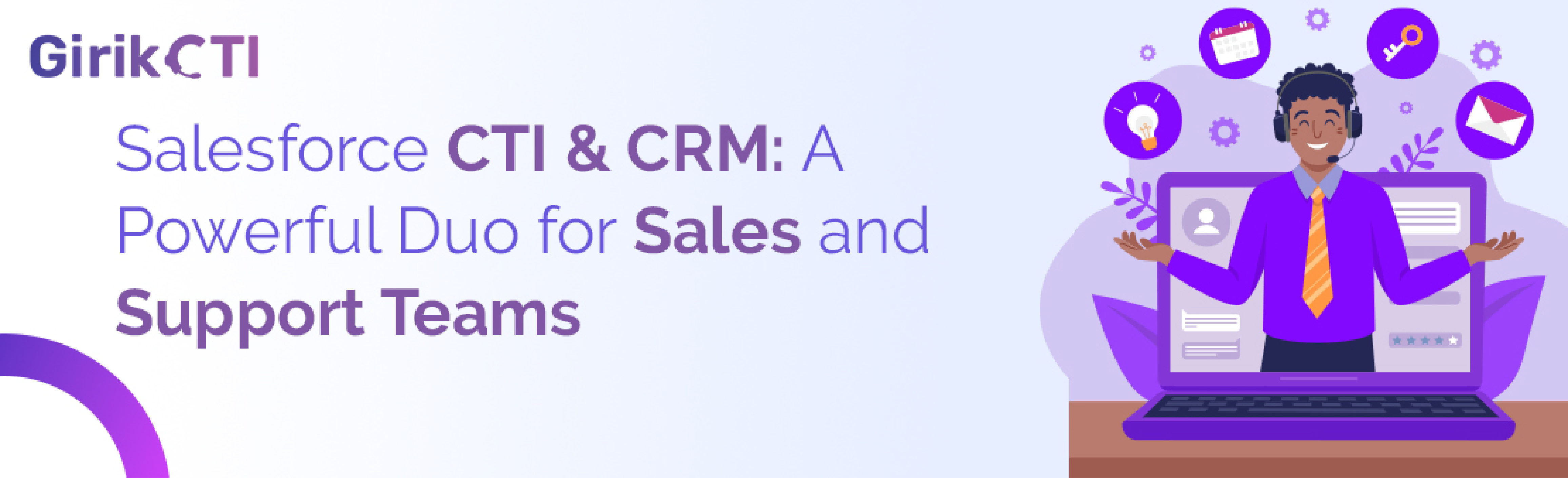 Salesforce CTI & CRM: A Powerful Duo for Sales and Support Teams